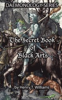 bokomslag The Secret Book of Black Arts: Daemonology Series