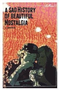 A Sad History Of Beautiful Nostalgia: Skullburn '78