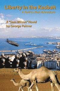 George William Palmer - Liberty in the Kasbah: A reel to reel adventure, Häftad