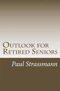 bokomslag Outlook for Retired Seniors: Dealing With Increasing Longevity