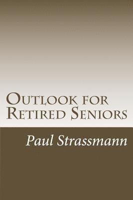 Outlook for Retired Seniors: Dealing With Increasing Longevity 1