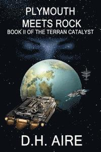 bokomslag Plymouth Meets Rock: Terran Catalyst, Book 2