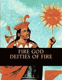 bokomslag Fire God: Deities of Fire
