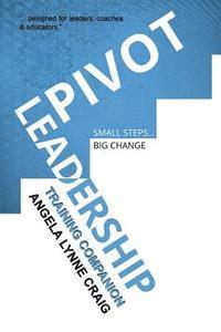 bokomslag Pivot Leadership: Training Companion