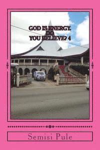 bokomslag God is Energy. Do you Believe? 4
