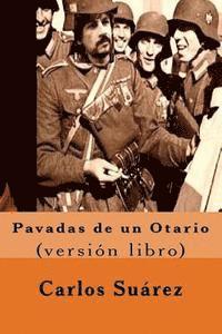 bokomslag Pavadas de un Otario: (Versión libro)