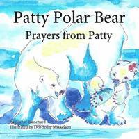 bokomslag Patty Polar Bear: Prayers from Patty