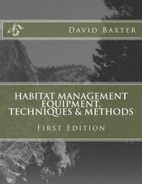 Habitat Management Equipment, Techniques & Methods 1