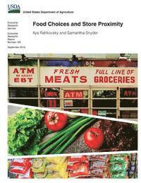 Food Choices and Store Proximity 1