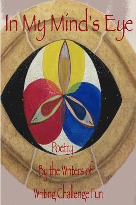 bokomslag In My Mind's Eye: Poetry by the Writers of Writing Challenge Fun