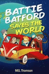 bokomslag Battie Batford Saves The World