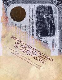 bokomslag Mining and Metallurgy of the Black Hills of South Dakota