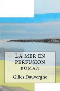 La mer en perfusion 1