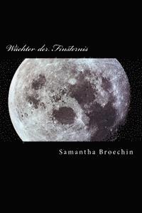 Samantha Broechin - Wächter der Finsternis, Häftad