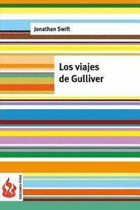 Jonathan Swift - Los viajes de Gulliver: (low cost). Edición limitada, Häftad