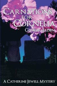 bokomslag Carnations for Cornelia: A Catherine Jewell Mystery