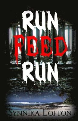 Run, Feed, Run 1