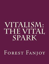bokomslag Vitalism: The Vital Spark