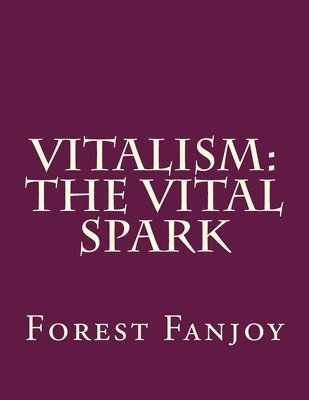 Vitalism: The Vital Spark 1