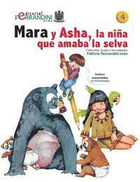 bokomslag Mara y Asha, la niña que amaba la selva: Tomo 4-Colección Ayuda a los animales