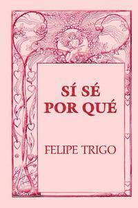 Felipe Trigo - Sí sé por qué, Häftad