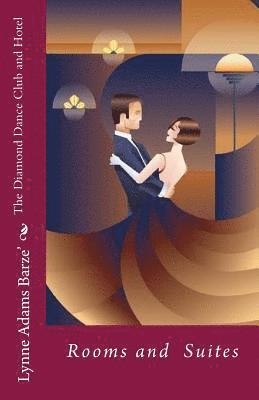 Lynne Adams Barze' - Diamond dance club and hotel: rooms and suites, Häftad