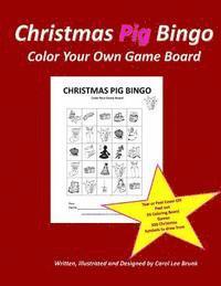 Carol Lee Brunk - Christmas Pig Bingo Christmas Pig Color Your Own Boards: Cristmas Pig Bingo Christmas Color Your Own Boards, Häftad