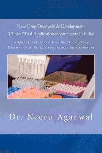 bokomslag New Drug Discovery & Development ((Clinical Trial Application requirements in India)): A Quick Reference Handbook on Drug Discovery & India's regulato