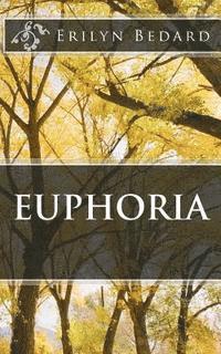Erilyn Bedard - Euphoria, Häftad