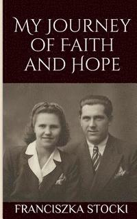 bokomslag My Journey of Faith and Hope
