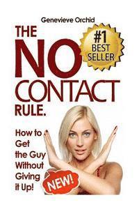 bokomslag No Contact Rule: How to Get the Guy Without Giving it Up