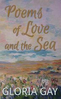 bokomslag Poems of Love and the Sea: 21 Poems Chap Book