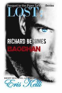 bokomslag Lost: Richard Becomes Baobhan: A Prequel to the Piper LeVine Series