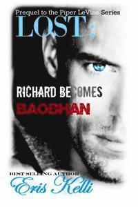 bokomslag Lost: Richard Becomes Baobhan: A Prequel to the Piper LeVine Series