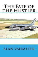 Alan Vanmeter - The Fate of the Hustler, Häftad