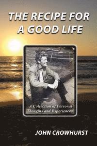 bokomslag THE RECIPE for a GOOD LIFE: A collection of personal thoughts and experiences