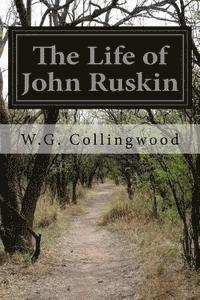 bokomslag The Life of John Ruskin