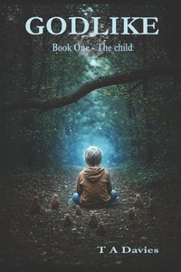 bokomslag Godlike: Book One - The Child