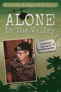 bokomslag Alone in the Valley: A Soldier's Journey in the Vietnam War