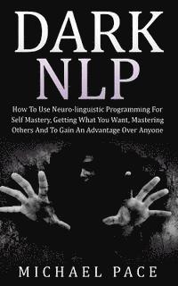 Michael Pace - Dark NLP, Häftad