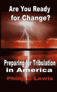 bokomslag Are You Ready for Change?: - Preparing for Tribulation in America