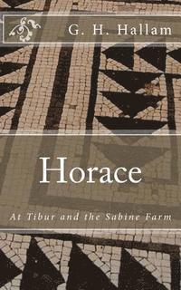 bokomslag Horace: At Tibur and the Sabine Farm