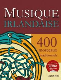 bokomslag Musique Irlandaise - 400 Morceaux Traditionnels