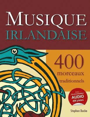 bokomslag Musique Irlandaise - 400 Morceaux Traditionnels