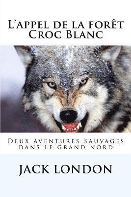 bokomslag L'appel de la forêt - Croc Blanc