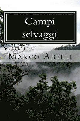 Marco Abelli - Campi selvaggi, Häftad