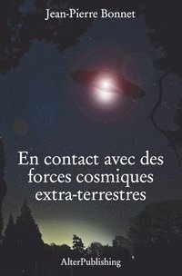 bokomslag En contact avec des forces cosmiques extra-terrestres