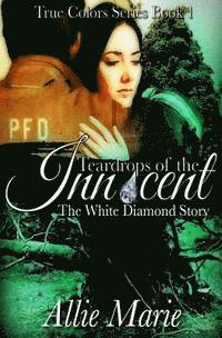 Teardrops of the Innocent: The White Diamond Story 1