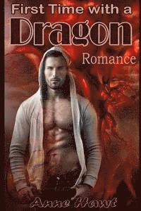 bokomslag Romance: First Time With A Dragon (Paranormal Romance, Dragon Shifter, New Adult Adventure)