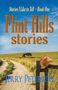 bokomslag Flint Hills Stories